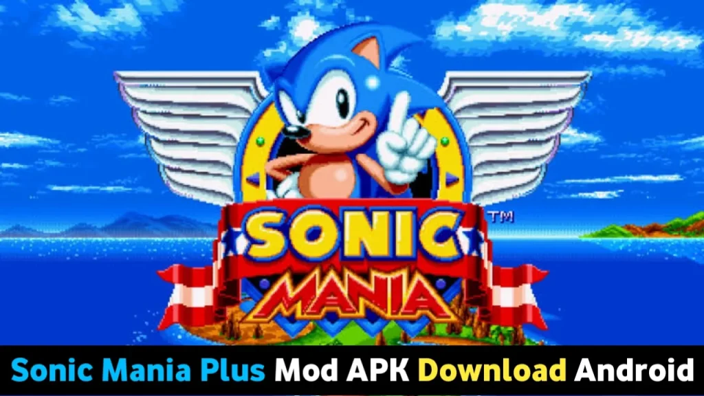 Sonic Mania Plus Mod Apk Download