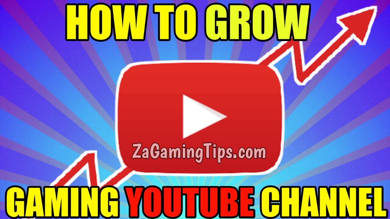 How do you grow a gaming Youtube Channel 2022?