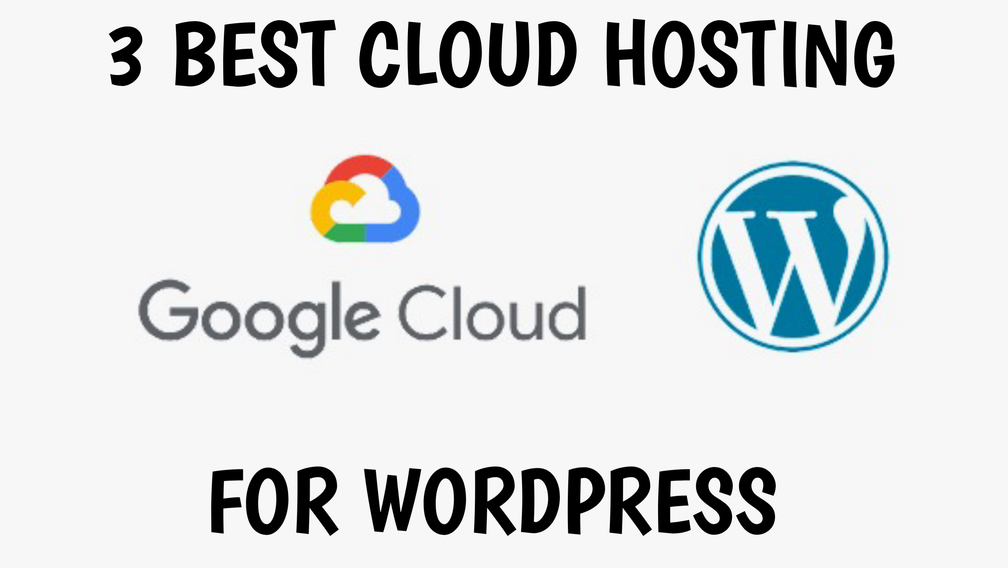 3 best cloud hosting for wordpress || google cloud hosting for wordpress || google cloud platform wordpress (2022)